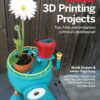 3D Printing Projects: Toys, Bots, Tools, and Vehicles To Print Yourself 31 91k1OPiSCNL