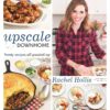 Upscale Downhome: Family Recipes, All Gussied Up