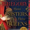 Three Sisters, Three Queens (The Plantagenet and Tudor Novels) Paperback 8 91qsxcJusL