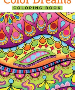 Color Dreams Coloring Book: Perfectly Portable Pages (Design Originals) (On-the-Go Coloring Book) Convenient 5x8 Size is Perfect to Take Along Wherever You Go; Imaginative Designs on Perforated Pages