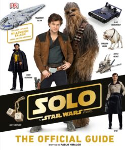 Solo: A Star Wars Story The Official Guide Hardcover