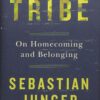 Tribe: On Homecoming and Belonging Hardcover 3 91u5ybPIuAL