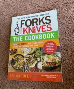 Forks Over Knives―The Cookbook. A New York Times Bestseller: Over 300 Simple and Delicious Plant-Based Recipes to Help You Lose Weight, Be Healthier, and Feel Better Every Day 25 91wP07s2LtL