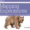 Mapping Experiences: A Complete Guide to Creating Value through Journeys, Blueprints, and Diagrams 30 91wQD6TFJtL
