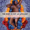 The Body Is Not an Apology: The Power of Radical Self-Love 121 A14YBH35LlL