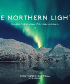The Northern Lights: Celestial Performances of the Aurora Borealis Paperback