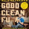 Good Clean Fun: Misadventures in Sawdust at Offerman Woodshop 2 A1pDZKHHP7L