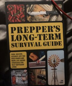 Prepper's Long-Term Survival Guide: Food, Shelter, Security, Off-the-Grid Power and More Life-Saving Strategies for Self-Sufficient Living (Books for Preppers) 7 B1dW3qqOc8S