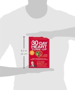 Alternative view of The 30-Day Heart Tune-Up: A Breakthrough Medical Plan to Prevent and Reverse Heart Disease