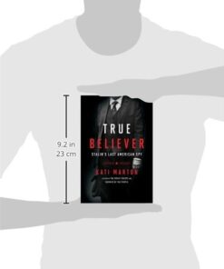 True Believer: Stalin's Last American Spy 5 31SMueaFsL