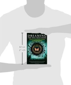 Dreaming the Soul Back Home: Shamanic Dreaming for Healing and Becoming Whole 10 31ano2s1wkL
