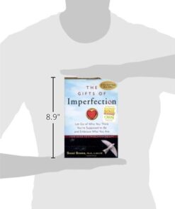 The Gifts of Imperfection: Let Go of Who You Think You're Supposed to Be and Embrace Who You Are 14 31ihS90f 6L