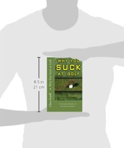Why You Suck at Golf: 50 Most Common Mistakes by Recreational Golfers 5 31vdj8nrEL