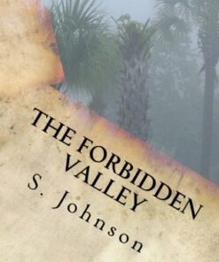 The Forbidden Valley: The Forbidden Valley