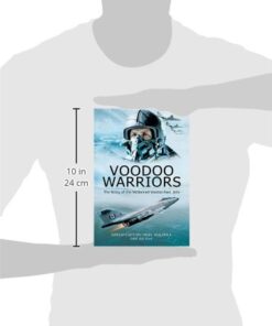 Voodoo Warriors: The Story of the McDonnell Voodoo Fast-jets 3 412AjRuj8zL