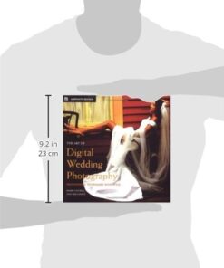 Alternative view of The Art of Digital Wedding Photography: Professional Techniques with Style (Amphoto)
