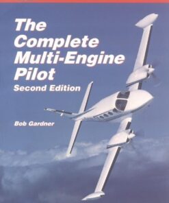 The Complete Multi-Engine Pilot (The Complete Pilot series)