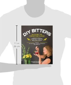 DIY Bitters: Reviving the Forgotten Flavor - A Guide to Making Your Own Bitters for Bartenders, Cocktail Enthusiasts, Herbalists, and More 5 41ud4ZGa3jL