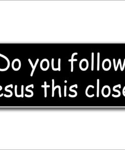 Alternative view of SassyStickers Do You Follow Jesus This Close Bumper Sticker Decal