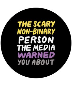 Scary Non-Binary Person The Media Warned About LGBTQIA Pride PopSockets PopGrip: Swappable Grip for Phones & Tablets Standard 8 51Bpk28FthL