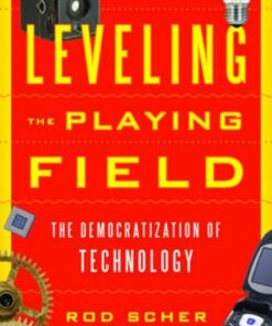 Leveling the Playing Field: The Democratization of Technology