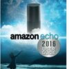 Amazon Echo: 2016 User Guide: Unleash the Full Potential Of Alexa