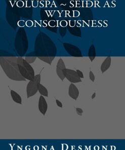 Voluspa: Seidhr as Wyrd Consciousness