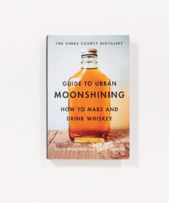 Kings County Distillery Guide to Urban Moonshining 12 51MmvtrG4GL
