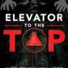 Elevator to the Top: Your Go-To Resource for All Things Sales 27 51PFqY6J3VL