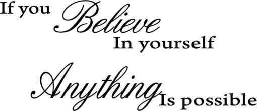 If You Believe in Yourself Anything is Possible Removable Wall Black 22" x 9"