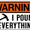Warning, I Pound Everything, I Make Decals, 1.4" High X 2.5" Wide Humorous, Funny, Carpenter, Vinyl Decal , IMakeDecalsforYou,Hard Hat Vinyl Decal car Sticker 29 51mDcAm2WL