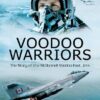 Voodoo Warriors: The Story of the McDonnell Voodoo Fast-jets 3 51nAYTSdOBL