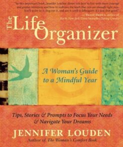 The Life Organizer: A Woman's Guide to a Mindful Year
