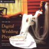 The Art of Digital Wedding Photography: Professional Techniques with Style (Amphoto) 2 51sdzlGyOBL
