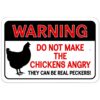 Warning Do Not Make the Chickens Angry They Can Be Real Peckers 9" x 6" Metal Sign 15 613AoXDBXWL