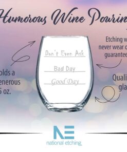 National Etching Good Day - Bad Day - Don't Even Ask Stemless Wine Glass 1 11 617sbm8mZEL