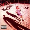 Korn       Explicit Lyrics