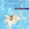 Minimus Secundus Pupil's Book: Moving on in Latin 64 61Esol0nOlL