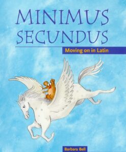 Minimus Secundus Pupil's Book: Moving on in Latin