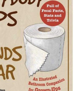 Alternative view of Everybody Poops 410 Pounds a Year: An Illustrated Bathroom Companion for Grown-Ups (Illustrated Bathroom Books)