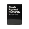 Cards Against Humanity: Your Dumb Jokes • 50 Blank Cards For Your Awful Inside Jokes