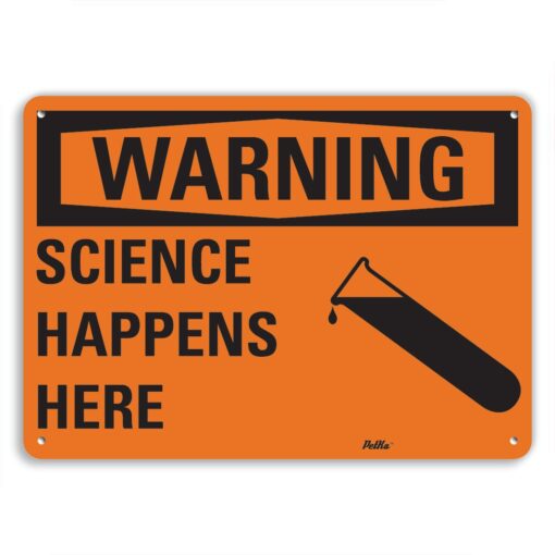 PetKa Signs and Graphics PKFO-0043-NA_10x7"Science Happens here." Aluminum Sign, 10" x 7" 10x7 Warning