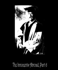 The Innocents Abroad, Part 6