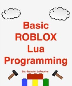 Basic ROBLOX Lua Programming: (Black and White Edition)