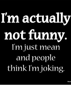 I'm Actually Not Funny I am Just Mean And People Think I'm Joking Thick Mouse Pad by Atomic Market