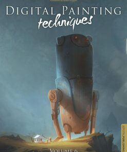 Digital Painting Techniques: Volume 6