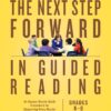The Next Step Forward in Guided Reading: An Assess-Decide-Guide Framework for Supporting Every Reader