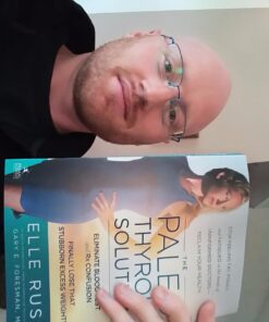 The Paleo Thyroid Solution: Stop Feeling Fat, Foggy, And Fatigued At The Hands Of Uninformed Doctors - Reclaim Your Health! 11 61bmliJKIL