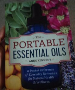 The Portable Essential Oils: A Pocket Reference of Everyday Remedies for Natural Health & Wellness 44 61dwJl98fyL