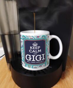 Keep Calm Gigi Will Take Care of It Gift Coffee Mug Tea Cup Paisley 1 11 61gP8yQyHdL